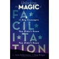 thumbnail image 1 of Pre-Owned Unlocking the Magic of Facilitation: 11 Key Concepts You Didn't Know You Didn't Know (Paperback) 0989760235 9780989760232, 1 of 1