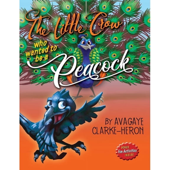 The Little Crow Who Wanted to Be A Peacock, (Hardcover)