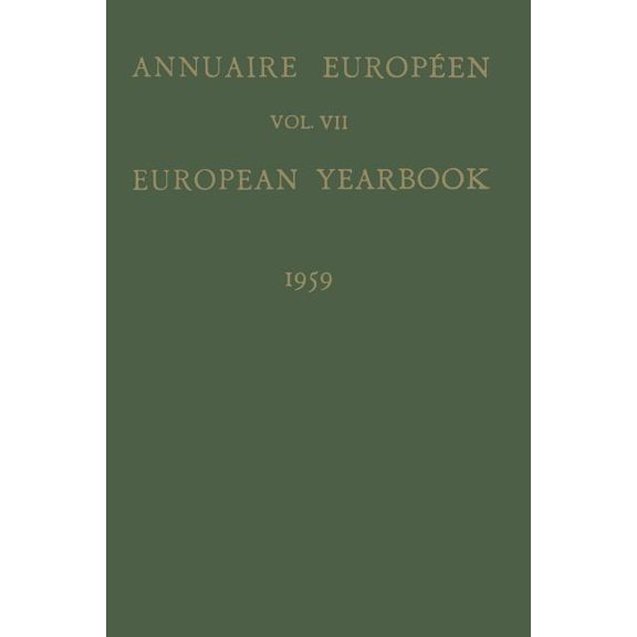 Annuaire Européen / European Yearbook: Vol. VII Publié Sous Les Auspices Du Conseil de l'Europe / Published Under the Au, (Paperback)