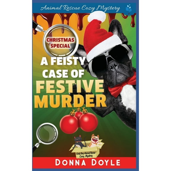 A Feisty Case of Festive Murder: Cozy Mystery Christmas Special (Paperback) by Donna Doyle