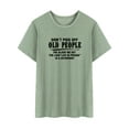 thumbnail image 3 of TWZH Women Don't Piss Off Old People The Older We Get The Less T-shirts Tops, 3 of 6