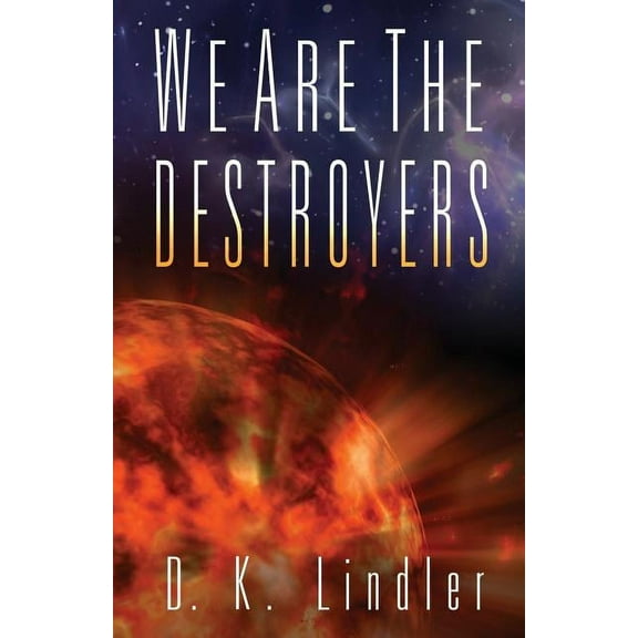 We Are the Destroyers, (Paperback)