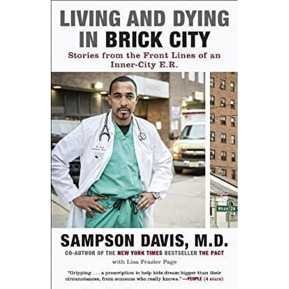 Living and Dying in Brick City : Stories from the Front Lines of an Inner-City E. R. 9780812982343 Used / Pre-owned
