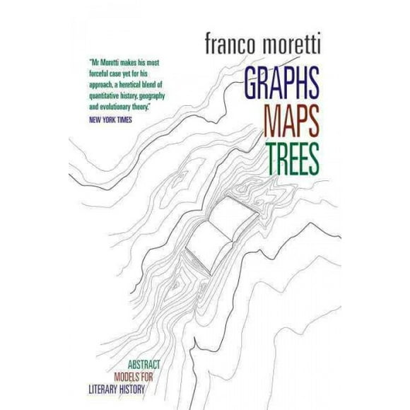 Pre-owned Graphs, Maps, Trees : Abstract Models for a Literary History, Paperback by Moretti, Franco, ISBN 1844671852, ISBN-13 9781844671854