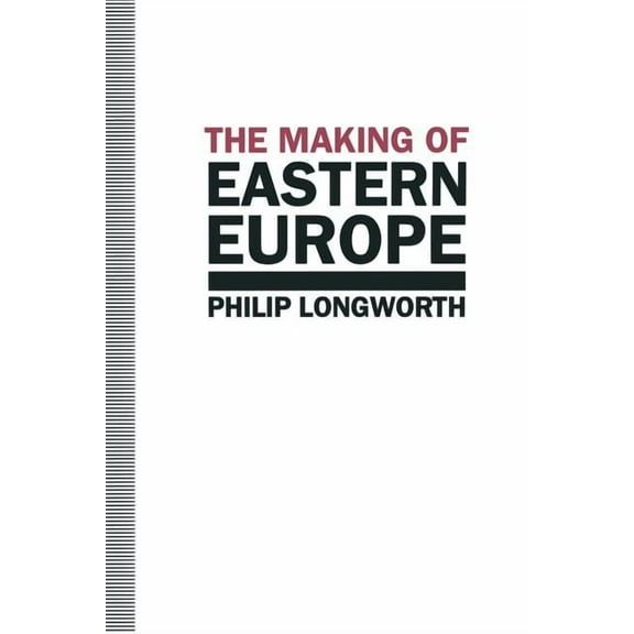 The Making of Eastern Europe, (Paperback)