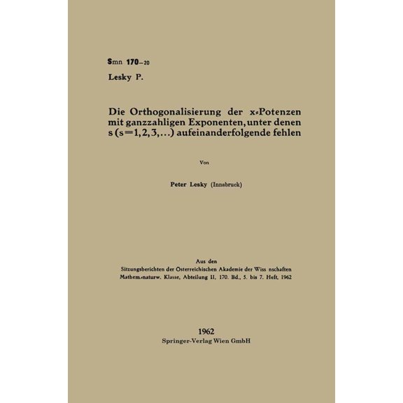 Die Orthogonalisierung der x-Potenzen mit ganzzahligen Exponenten, unter denen s (s=1, 2, 3, ...) aufeinanderfolgende fe, (Paperback)