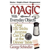 Pre-Owned Magic with Everyday Objects: Over 150 Tricks Anyone Can Do at the Dinner Table Paperback