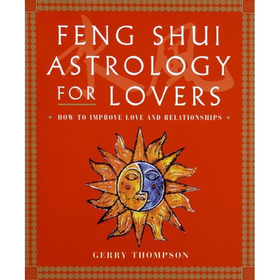 Pre-Owned Feng Shui Astrology For Lovers: How to Improve Love and Relationships (Paperback) 080697060X 9780806970608