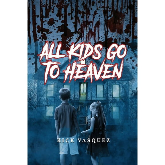 All Kids Go to Heaven, (Paperback)