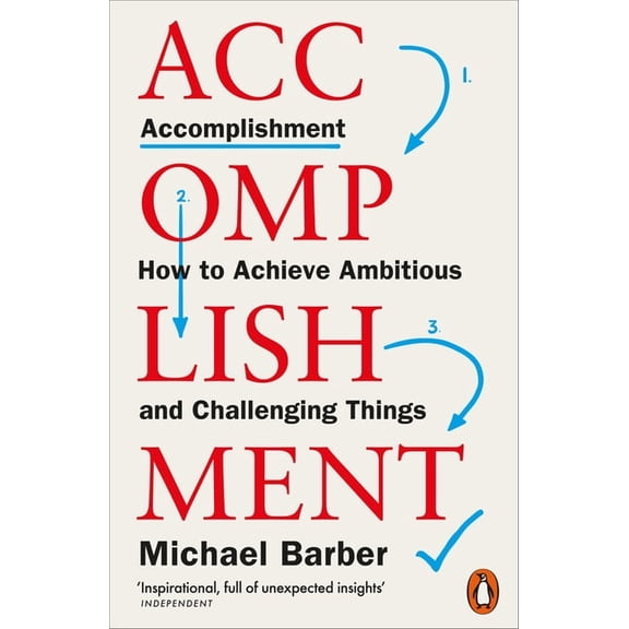 Accomplishment: How to Achieve Ambitious and Challenging Things, (Paperback)