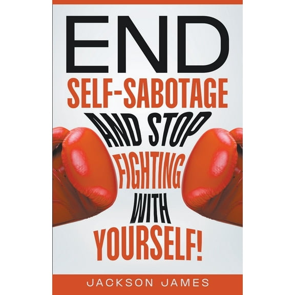 The Power in You End Self-Sabotage and Stop Fighting with Yourself, Book 1, (Paperback)