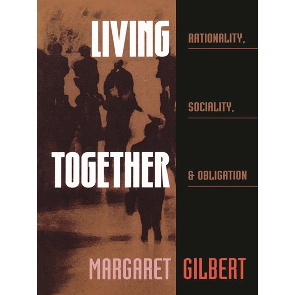 Living Together: Rationality, Sociality, and Obligation, (Paperback)
