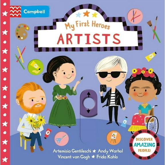 My First Heroes Artists: Discover Amazing People, (Board Book)