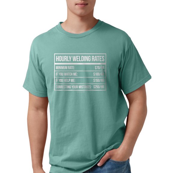 CafePress - Hourly Welding Rates T Shirt - Mens Comfort Colors? Shirt