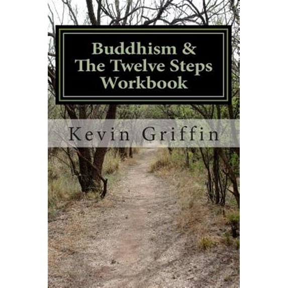 Pre-Owned Buddhism and the Twelve Steps: A Recovery Workbook for Individuals and Groups Paperback