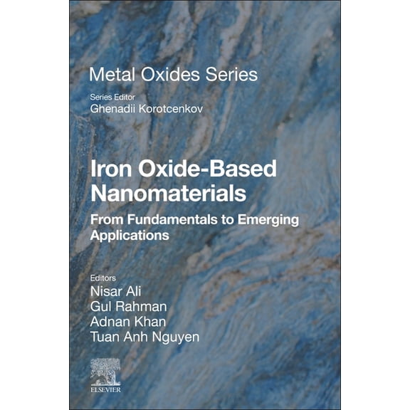 Metal Oxides Iron Oxide-Based Nanomaterials: From Fundamentals to Emerging Applications, (Paperback)