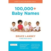 100,000+ Baby Names: The Most Helpful, Complete, and Up-To-Date Name Book, (Paperback)