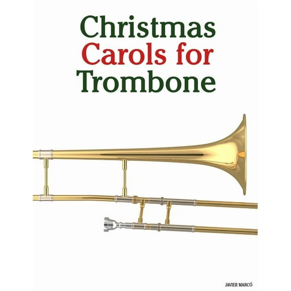 Christmas Carols for Children Christmas Carols for Trombone, (Paperback)