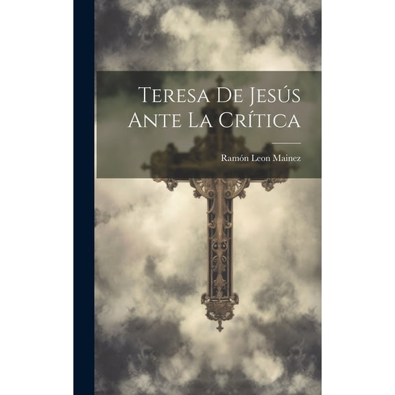 Teresa De Jesús Ante La Crítica (Hardcover)