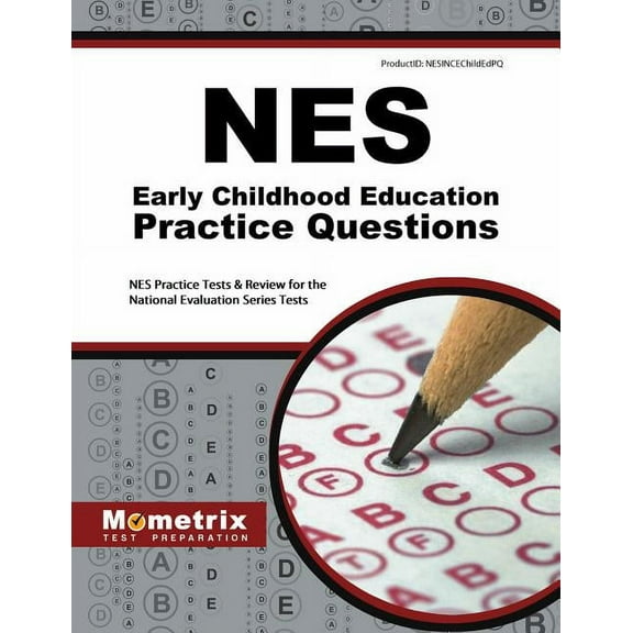 NES Early Childhood Education Practice Questions: NES Practice Tests & Review for the National (Paperback) by Mometrix Teacher Certification Test Team (Editor)