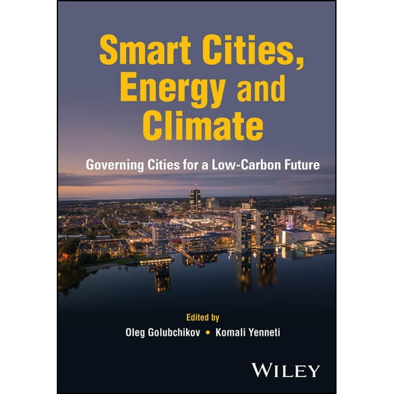 Smart Cities, Energy and Climate: Governing Cities for a Low-Carbon Future, (Hardcover)