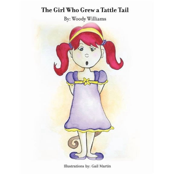 The Girl Who Grew a Tattle Tail, (Paperback)