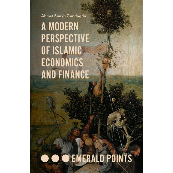 Emerald Points: A Modern Perspective of Islamic Economics and Finance (Paperback)