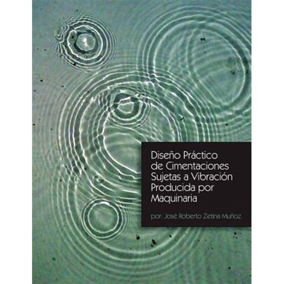 Pre-Owned Diseno Practico de Cimentaciones Sujetas a Vibracion Producida Por Maquinaria (Paperback)