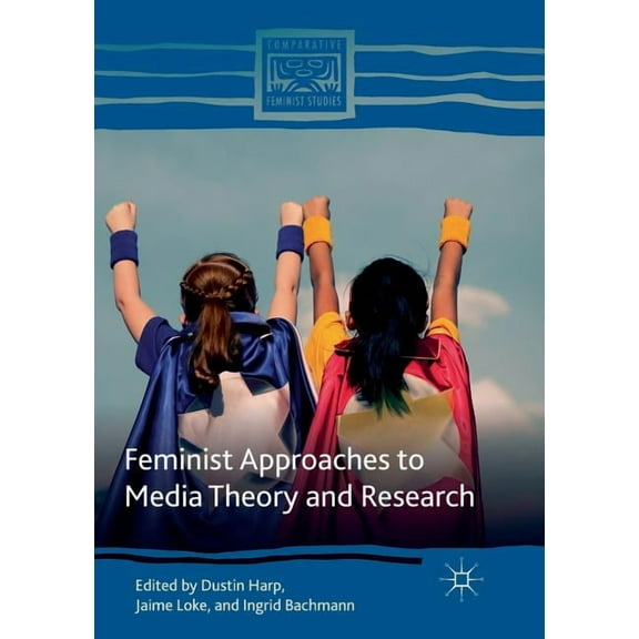 Comparative Feminist Studies Feminist Approaches to Media Theory and Research, (Paperback)