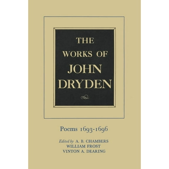 Works of John Dryden: The Works of John Dryden, Volume IV : Poems, 1693-1696 (Series #4) (Edition 1) (Hardcover)