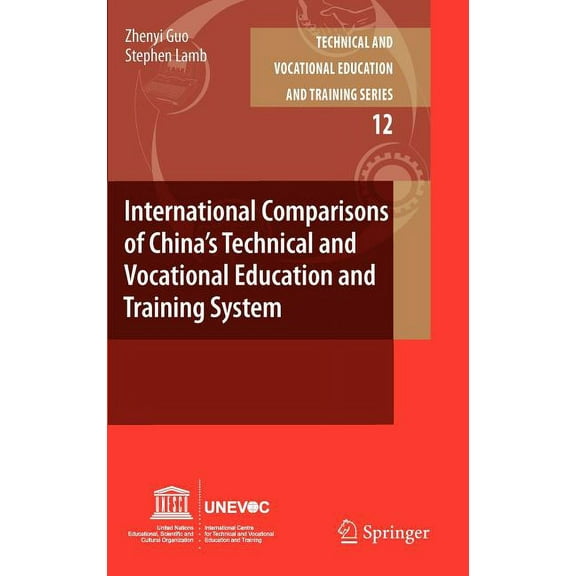 Technical and Vocational Education and T International Comparisons of China's Technical and Vocational Education and Training System, Book 12, (Hardcover)