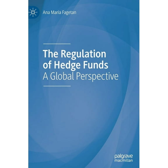 The Regulation of Hedge Funds: A Global Perspective, (Hardcover)