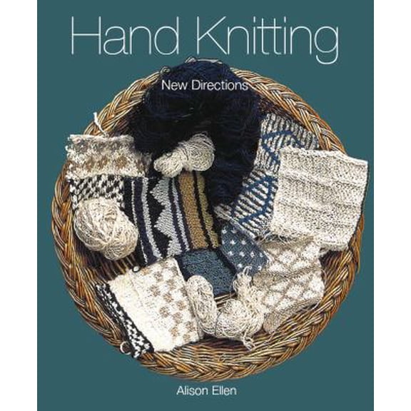 Pre-Owned Hand Knitting: New Directions (Paperback) 1847972179 9781847972170