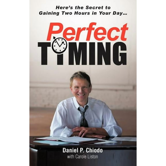 PerfectTIMING: Here's the Secret to Gaining Two Hours in Your Day. . .