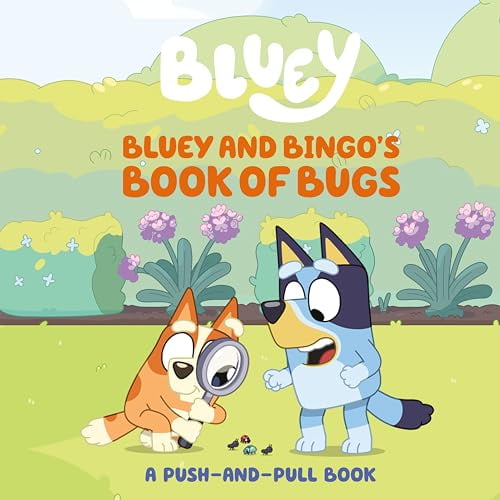 Pre-Owned Bluey and Bingo's Book of Bugs: A Push-And-Pull Book (Board book) 0593891244 9780593891247