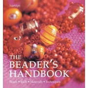 The Beader's Handbook: Beads - Tool - Material - Techniques [Paperback - Used]
