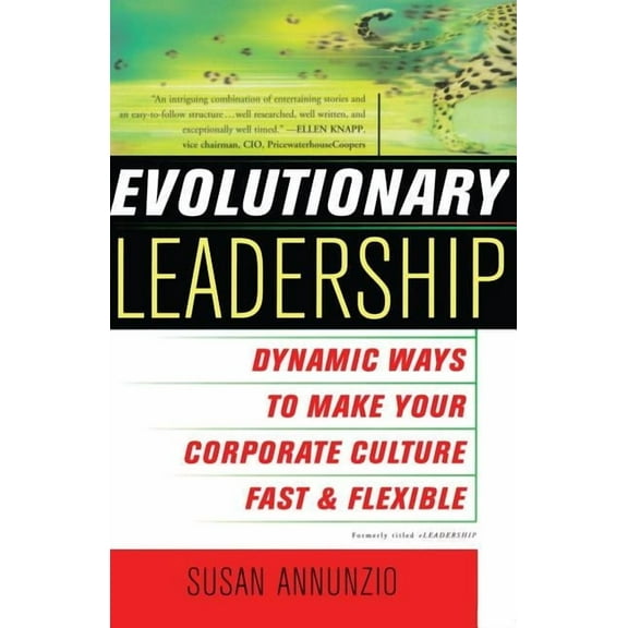 Evolutionary Leadership: Dynamic Ways to Make Your Corporate Culture Fast and Flexible, (Paperback)