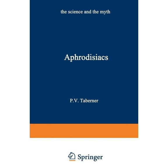 Aphrodisiacs: The Science and the Myth, (Paperback)
