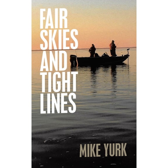 Fair Skies And Tight Lines, (Paperback)