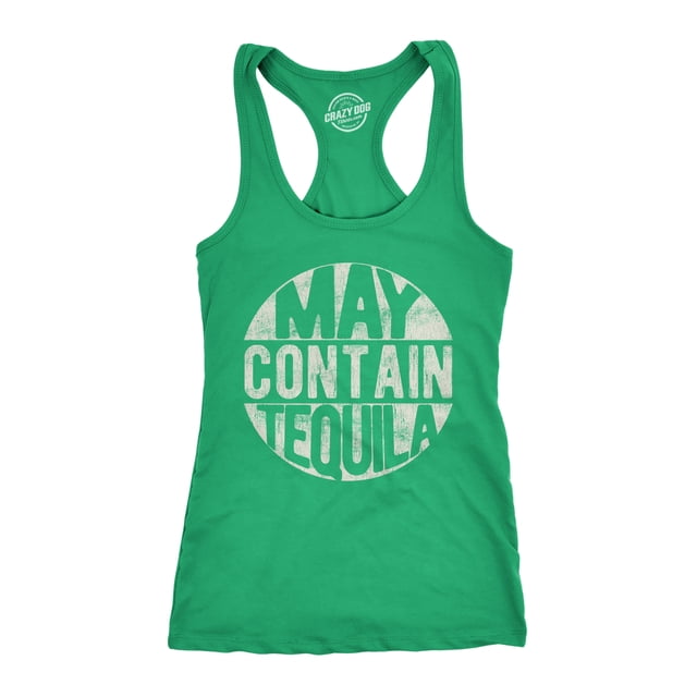 Womens Fitness Tank May Contain Tequila Tanktop Funny Tequila Drinking Racerback (Green) - L