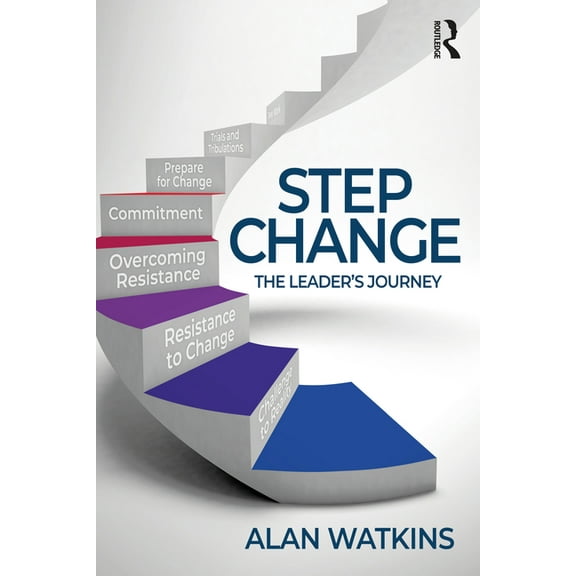 Step Change: The Leader's Journey, (Paperback)