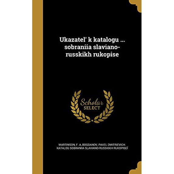 Ukazatel' k katalogu ... sobraniia slaviano-russkikh rukopise (Hardcover)