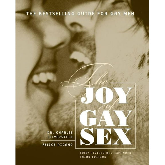 The Joy of Gay Sex: Fully Revised and Expanded Third Edition, (Paperback)