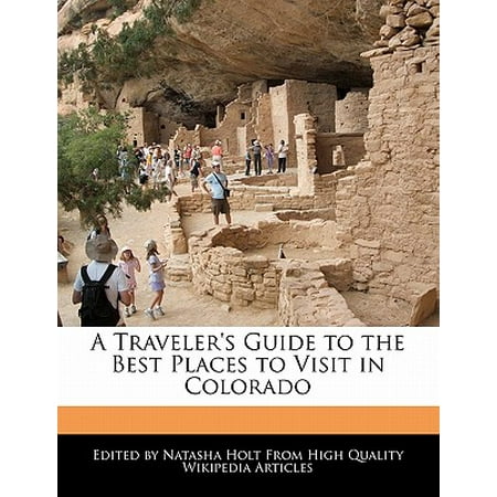 A Traveler's Guide to the Best Places to Visit in (Best Places To Hike In Colorado)