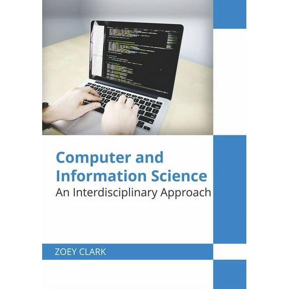 Computer and Information Science: An Interdisciplinary Approach, (Hardcover)