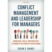 Conflict Management and Leadership for Managers : Knowledge, Skills, and Processes to Harness the Power of Rapid Change (Edition 3) (Paperback)