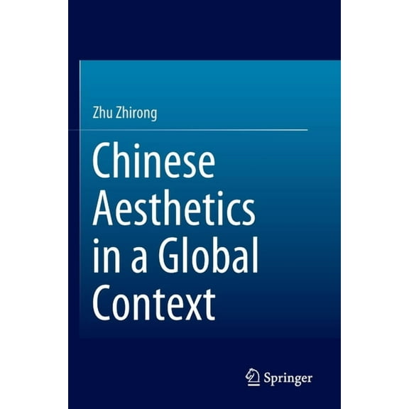 Chinese Aesthetics in a Global Context, (Paperback)