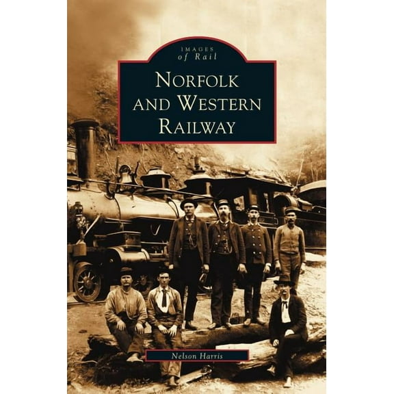 Norfolk and Western Railway (Hardcover)