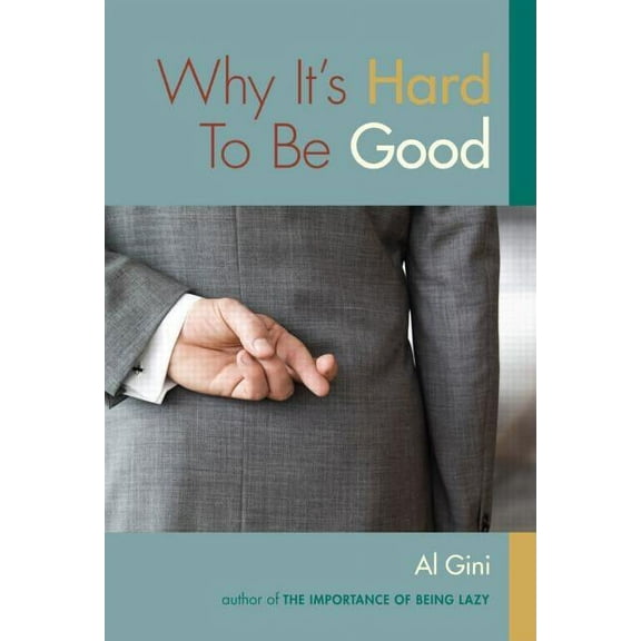 Why It's Hard to be Good, (Paperback)