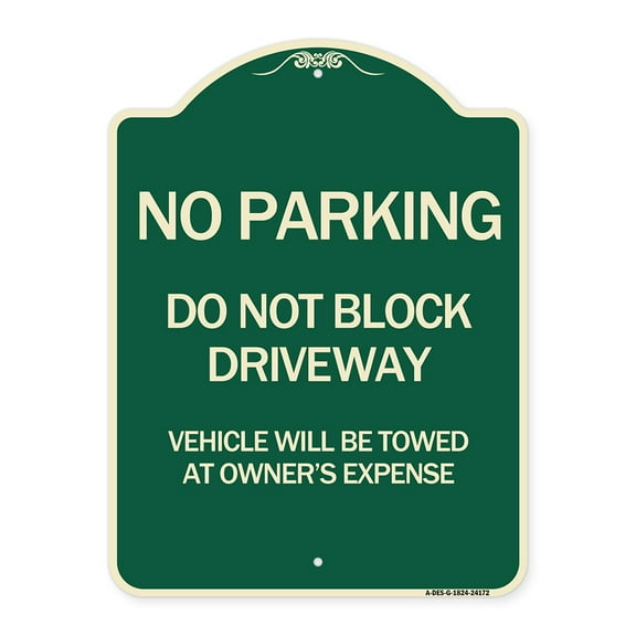 SignMission Designer Series Sign - Do Not Block Driveway Vehicle Will Be Towed at Owner's Expense | Green & Tan 18" x 24" Heavy-Gauge Aluminum Architectural Sign | Made in the USA